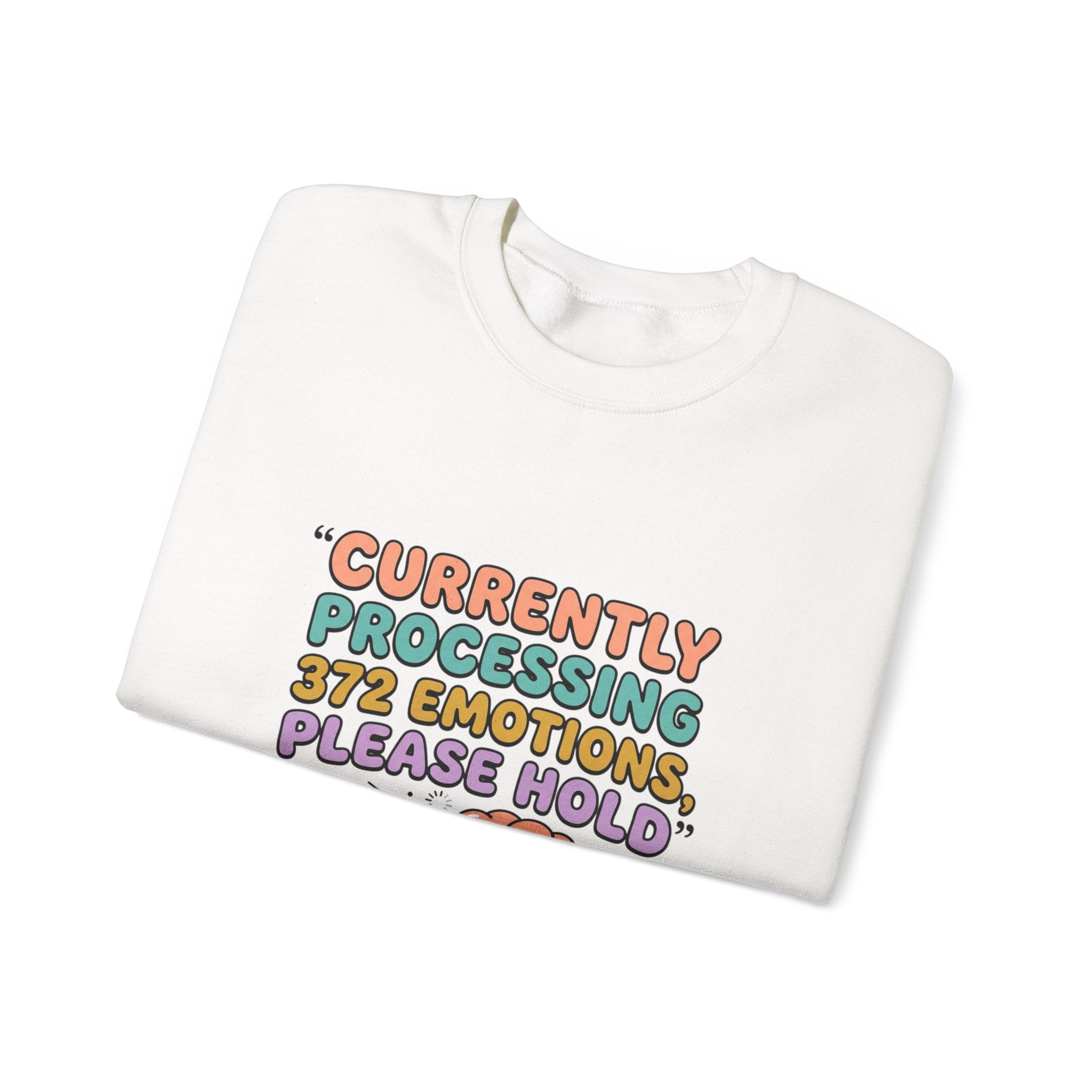 Currently Processing 372 Emotions Crewneck Sweatshirt | mental health humor, anxious but functioning