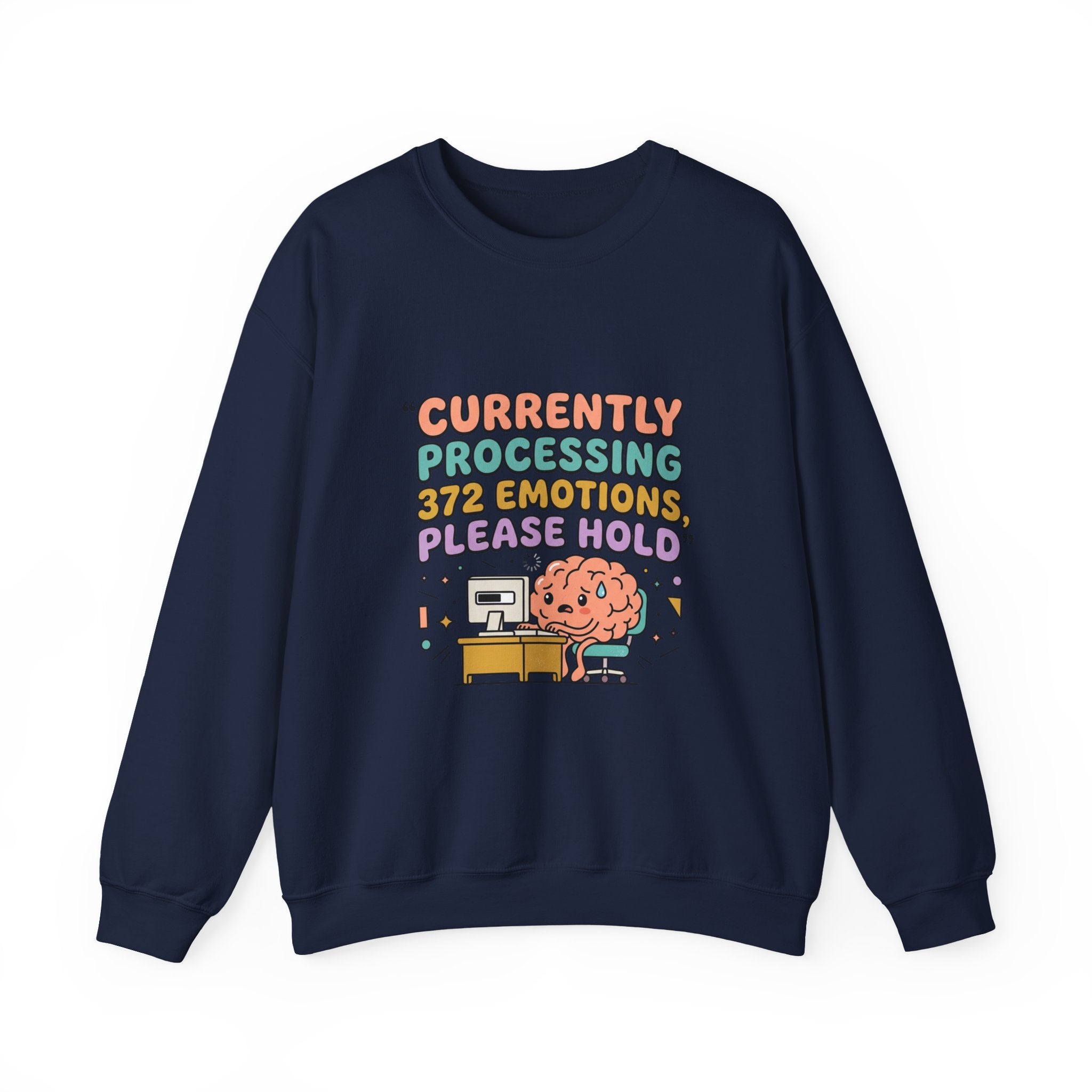 Currently Processing 372 Emotions Crewneck Sweatshirt | mental health humor, anxious but functioning